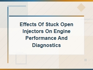 Effects of Stuck Open Injectors on Engine Performance and Diagnostics